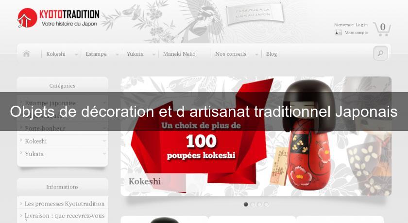 Objets de décoration et d'artisanat traditionnel Japonais Objets de décoration et d'artisanat traditionnel Japonais