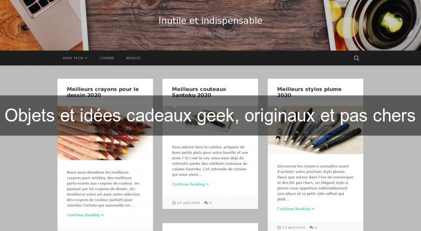 Objets et idées cadeaux geek, originaux et pas chers Objets et idées cadeaux geek, originaux et pas chers