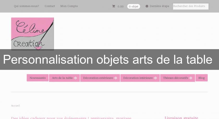Personnalisation objets arts de la table Personnalisation objets arts de la table