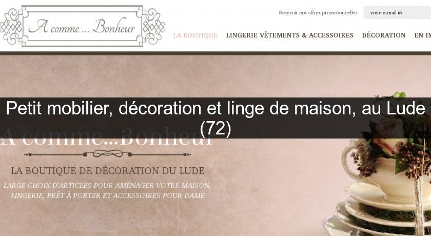 Petit mobilier, décoration et linge de maison, au Lude (72) Petit mobilier, décoration et linge de maison, au Lude (72)