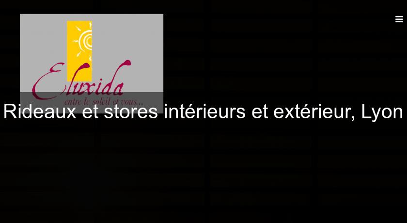 Rideaux et stores intérieurs et extérieur, Lyon Rideaux et stores intérieurs et extérieur, Lyon