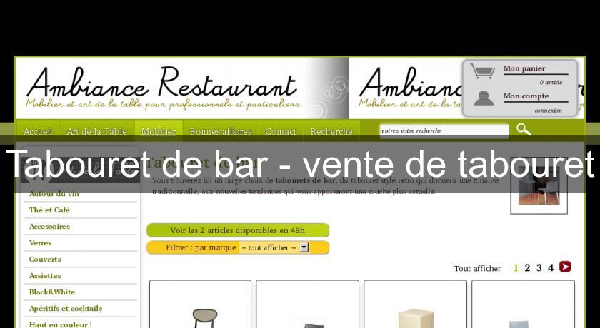 Tabouret de bar - vente de tabouret Tabouret de bar - vente de tabouret