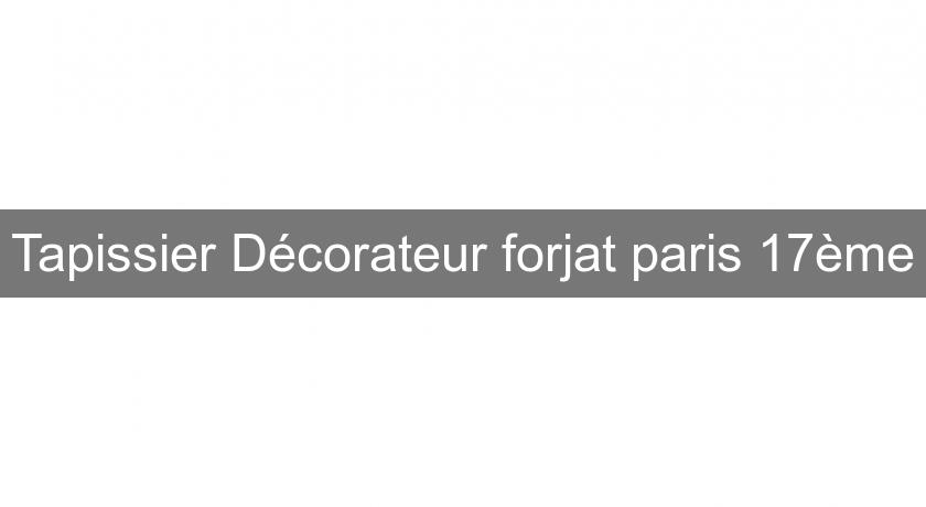 Tapissier Décorateur forjat paris 17ème Tapissier Décorateur forjat paris 17ème