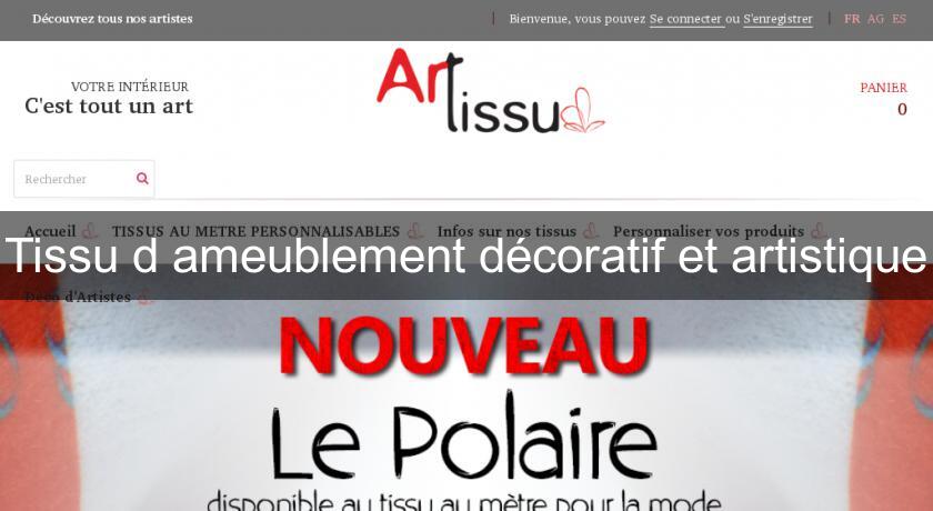 Tissu d'ameublement décoratif et artistique Tissu d'ameublement décoratif et artistique