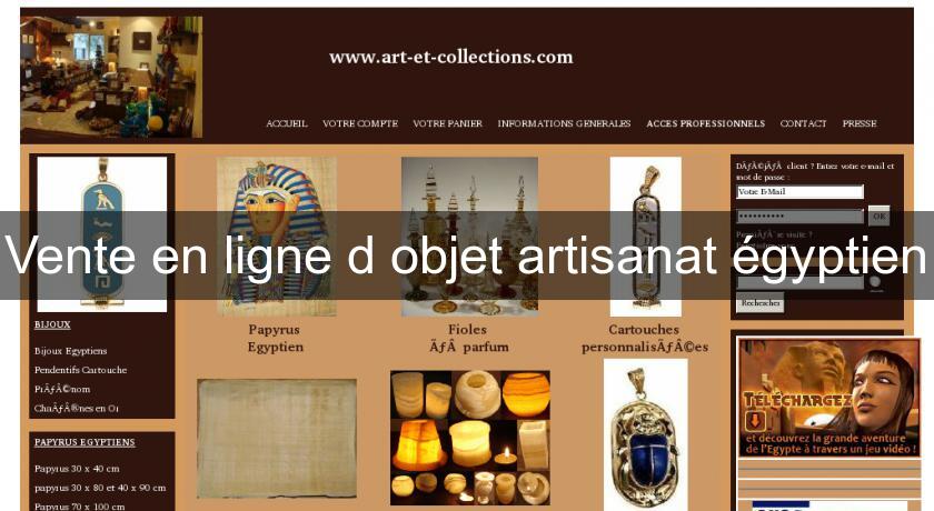 Vente en ligne d'objet artisanat égyptien Vente en ligne d'objet artisanat égyptien