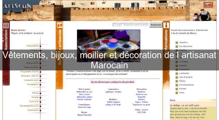 Vêtements, bijoux, moilier et décoration de l'artisanat Marocain Vêtements, bijoux, moilier et décoration de l'artisanat Marocain