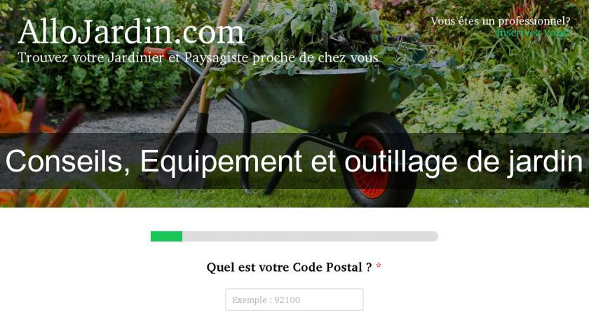 Conseils, Equipement et outillage de jardin Conseils, Equipement et outillage de jardin