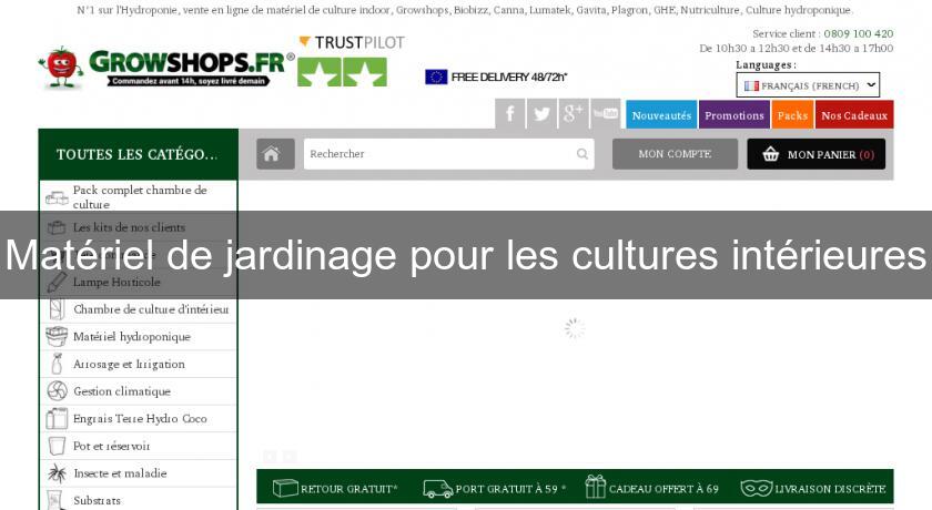 Matériel de jardinage pour les cultures intérieures Matériel de jardinage pour les cultures intérieures