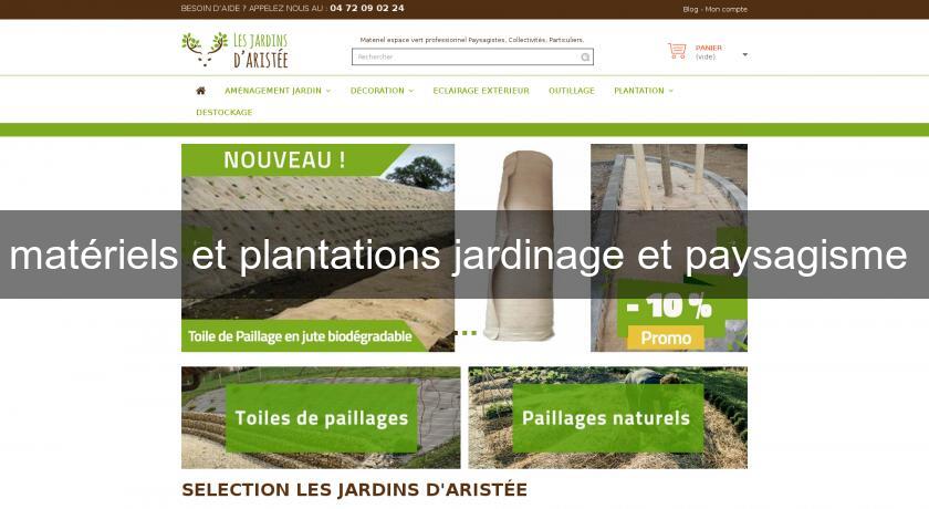 matériels et plantations jardinage et paysagisme matériels et plantations jardinage et paysagisme