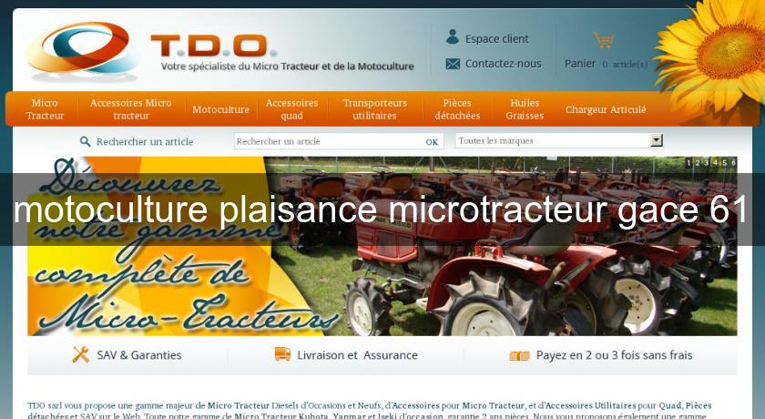 motoculture plaisance microtracteur gace 61 motoculture plaisance microtracteur gace 61