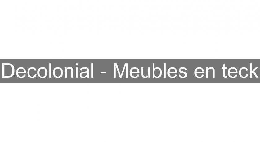 Decolonial - Meubles en teck Decolonial - Meubles en teck