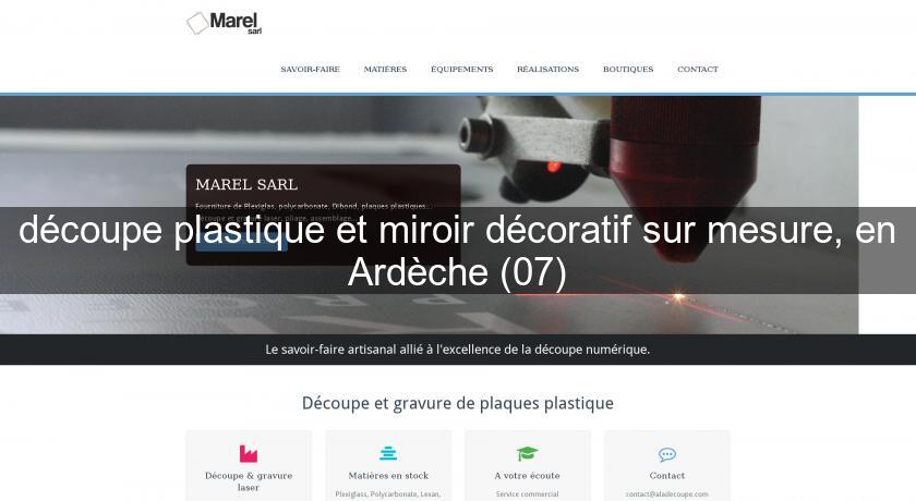 découpe plastique et miroir décoratif sur mesure, en Ardèche (07) découpe plastique et miroir décoratif sur mesure, en Ardèche (07)