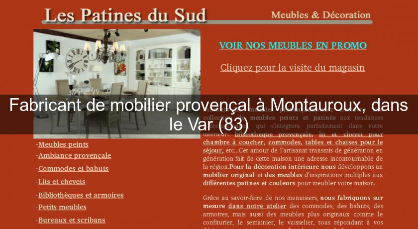 Fabricant de mobilier provençal à Montauroux, dans le Var (83) Fabricant de mobilier provençal à Montauroux, dans le Var (83)