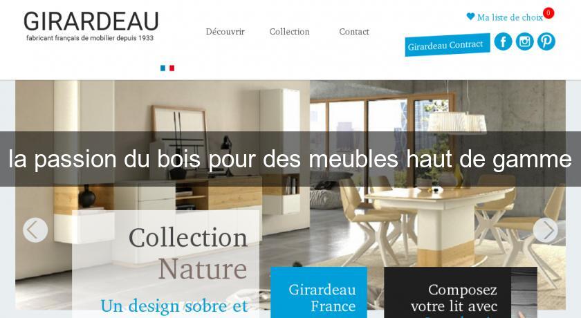 la passion du bois pour des meubles haut de gamme la passion du bois pour des meubles haut de gamme