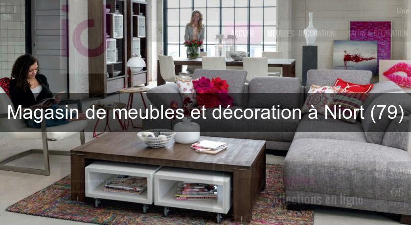 Magasin de meubles et décoration à Niort (79) Magasin de meubles et décoration à Niort (79)