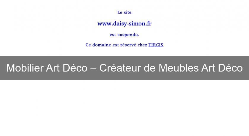 Mobilier Art Déco – Créateur de Meubles Art Déco Mobilier Art Déco – Créateur de Meubles Art Déco