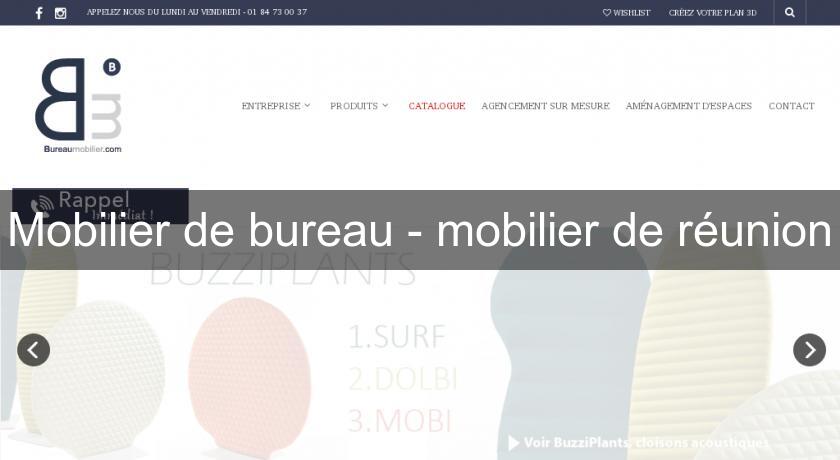 Mobilier de bureau - mobilier de réunion Mobilier de bureau - mobilier de réunion