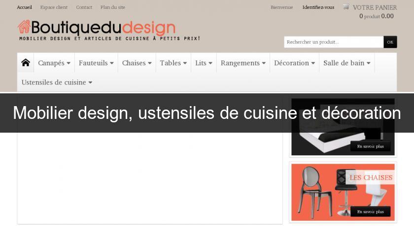 Mobilier design, ustensiles de cuisine et décoration Mobilier design, ustensiles de cuisine et décoration