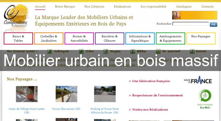 Mobilier urbain en bois massif Mobilier urbain en bois massif
