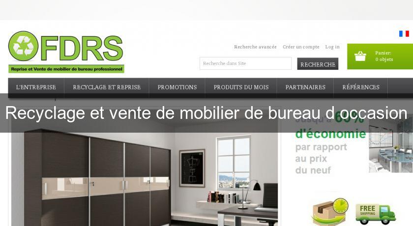 Recyclage et vente de mobilier de bureau d'occasion Recyclage et vente de mobilier de bureau d'occasion