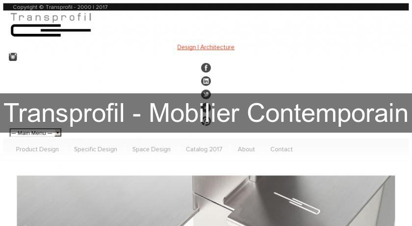 Transprofil - Mobilier Contemporain Transprofil - Mobilier Contemporain