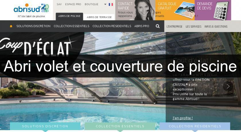 Abri volet et couverture de piscine Abri volet et couverture de piscine