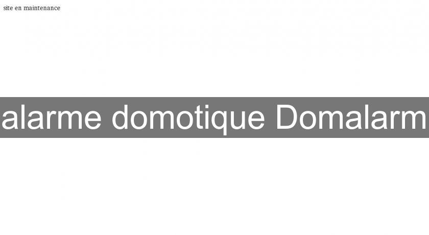 alarme domotique Domalarm alarme domotique Domalarm