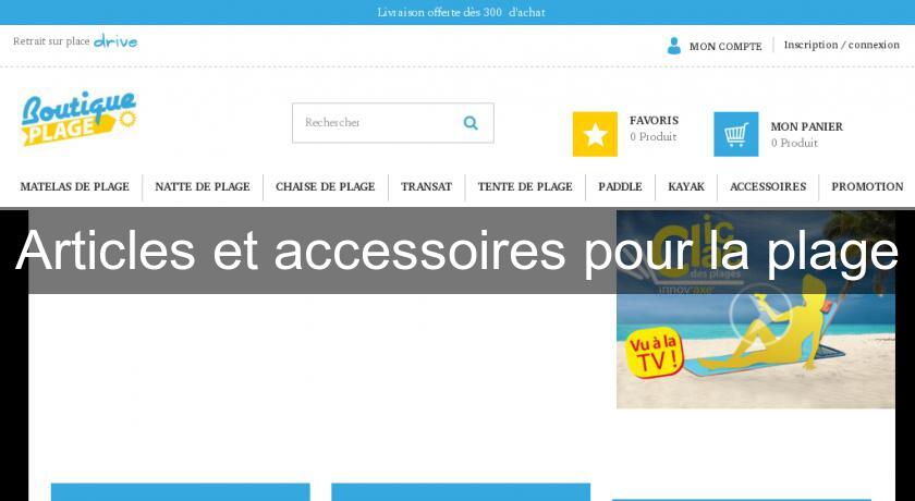Articles et accessoires pour la plage Articles et accessoires pour la plage