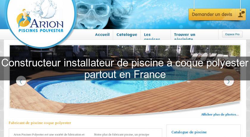 Constructeur installateur de piscine à coque polyester partout en France Constructeur installateur de piscine à coque polyester partout en France