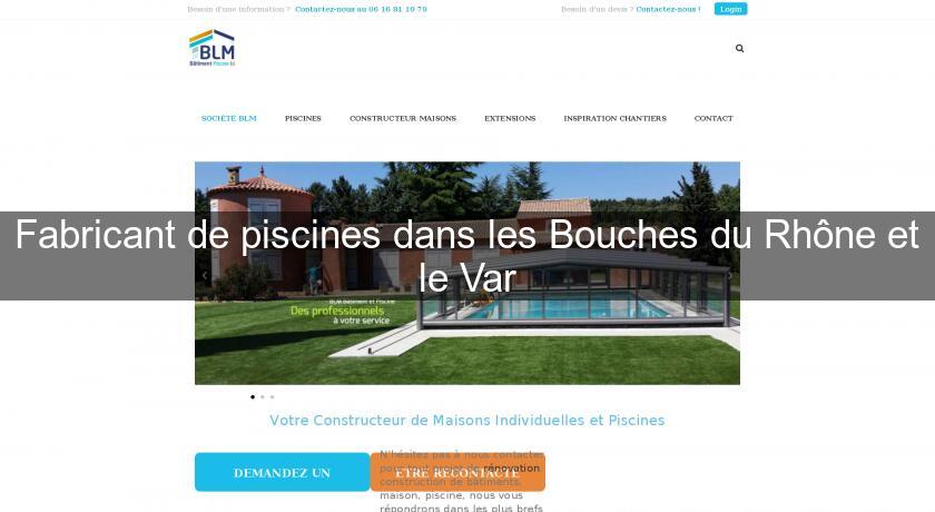 Fabricant de piscines dans les Bouches du Rhône et le Var Fabricant de piscines dans les Bouches du Rhône et le Var