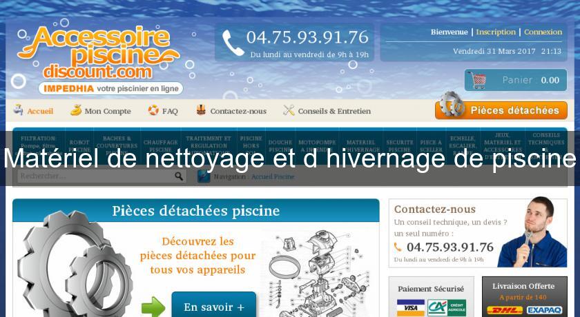 Matériel de nettoyage et d'hivernage de piscine Matériel de nettoyage et d'hivernage de piscine