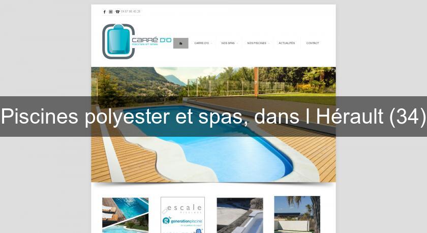 Piscines polyester et spas, dans l'Hérault (34) Piscines polyester et spas, dans l'Hérault (34)