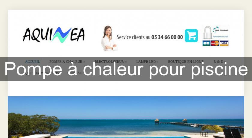 Pompe à chaleur pour piscine Pompe à chaleur pour piscine