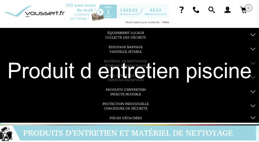 Produit d'entretien piscine Produit d'entretien piscine