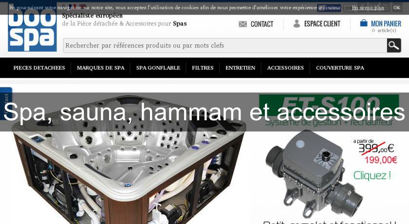 Spa, sauna, hammam et accessoires Spa, sauna, hammam et accessoires