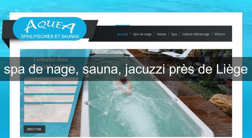 spa de nage, sauna, jacuzzi près de Liège spa de nage, sauna, jacuzzi près de Liège