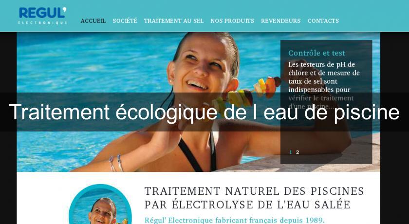 Traitement écologique de l'eau de piscine Traitement écologique de l'eau de piscine