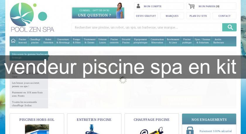 vendeur piscine spa en kit vendeur piscine spa en kit