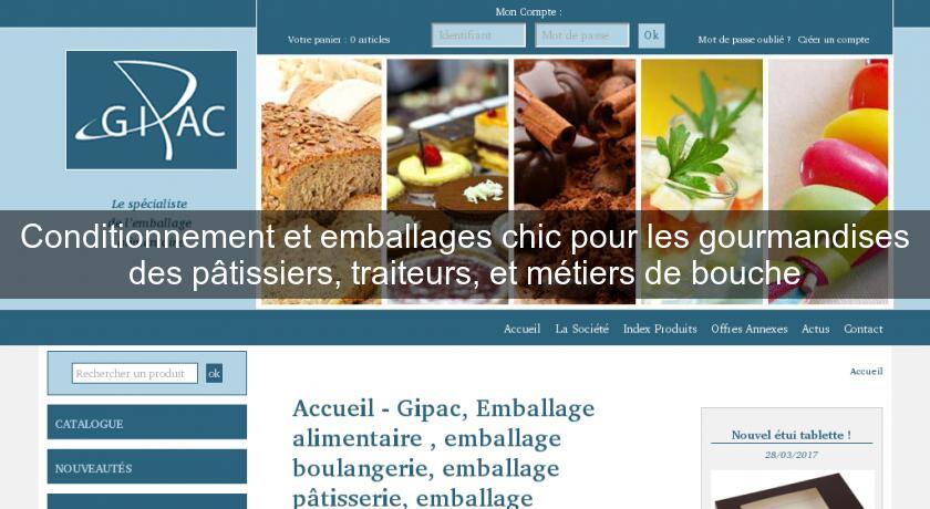 Conditionnement et emballages chic pour les gourmandises des pâtissiers, traiteurs, et métiers de bouche Conditionnement et emballages chic pour les gourmandises des pâtissiers, traiteurs, et métiers de bouche