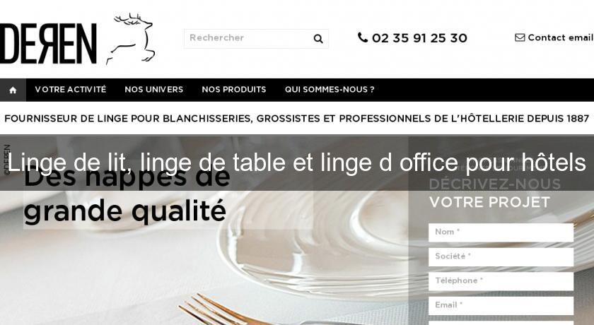 Linge de lit, linge de table et linge d'office pour hôtels Linge de lit, linge de table et linge d'office pour hôtels