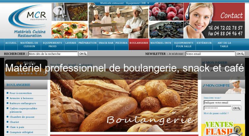 Matériel professionnel de boulangerie, snack et café Matériel professionnel de boulangerie, snack et café