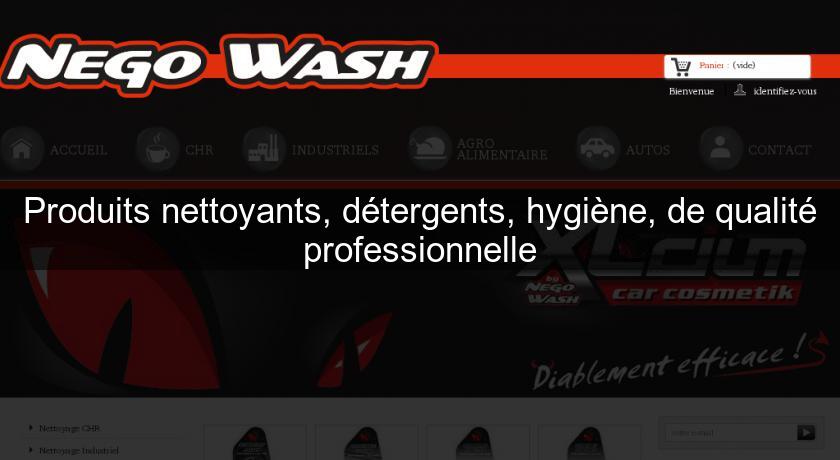 Produits nettoyants, détergents, hygiène, de qualité professionnelle Produits nettoyants, détergents, hygiène, de qualité professionnelle