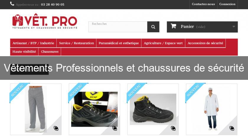 Vêtements Professionnels et chaussures de sécurité Vêtements Professionnels et chaussures de sécurité