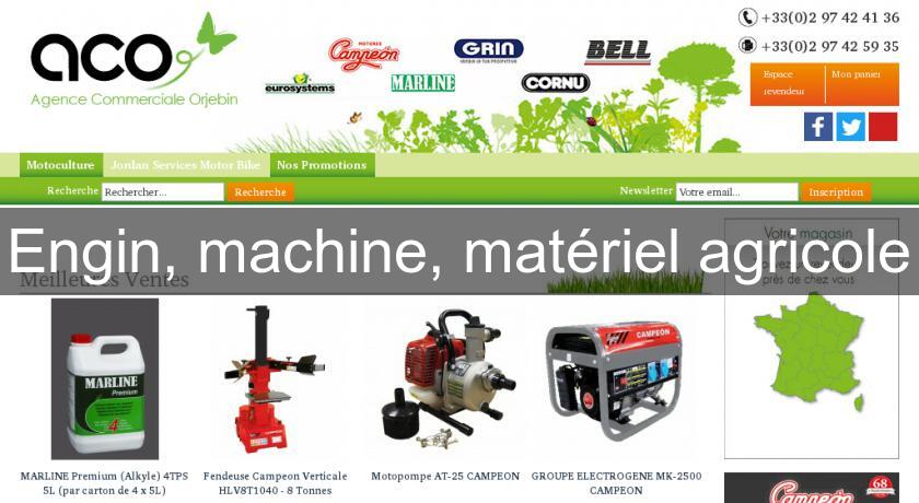Engin, machine, matériel agricole Engin, machine, matériel agricole