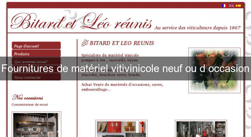 Fournitures de matériel vitivinicole neuf ou d'occasion Fournitures de matériel vitivinicole neuf ou d'occasion