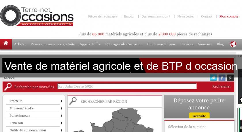 Vente de matériel agricole et de BTP d'occasion Vente de matériel agricole et de BTP d'occasion