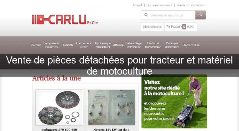 Vente de pièces détachées pour tracteur et matériel de motoculture Vente de pièces détachées pour tracteur et matériel de motoculture