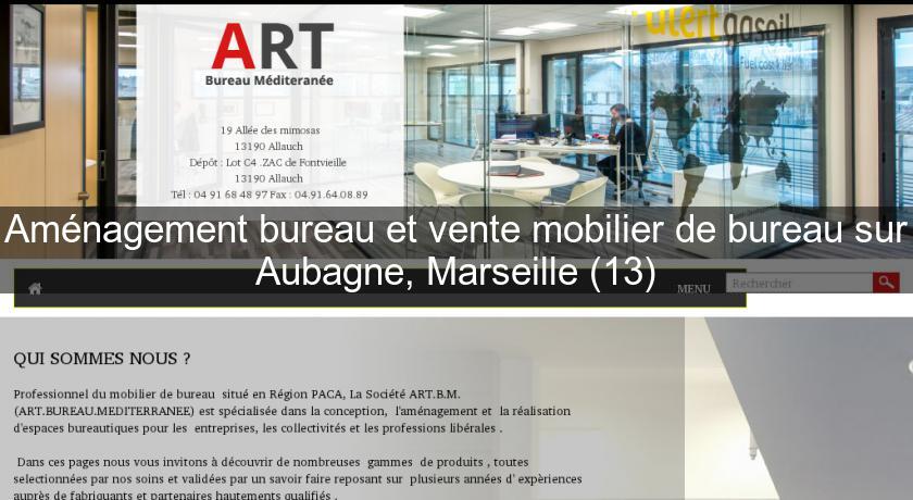 Aménagement bureau et vente mobilier de bureau sur Aubagne, Marseille (13) Aménagement bureau et vente mobilier de bureau sur Aubagne, Marseille (13)