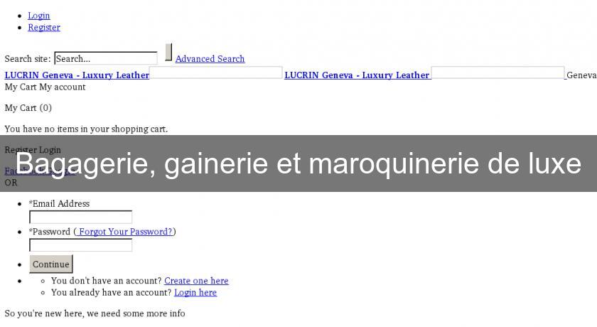 Bagagerie, gainerie et maroquinerie de luxe Bagagerie, gainerie et maroquinerie de luxe