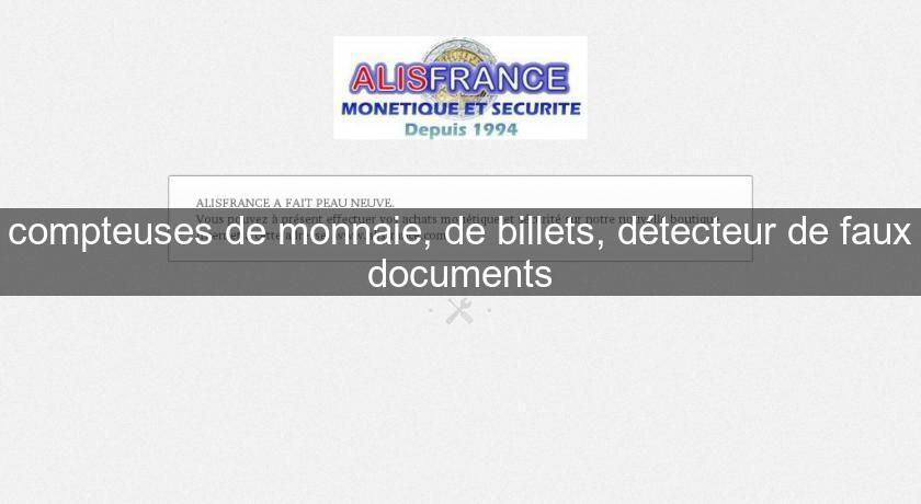 compteuses de monnaie, de billets, détecteur de faux documents compteuses de monnaie, de billets, détecteur de faux documents